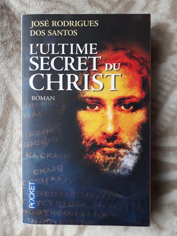 Livre "l'ultime secret du Christ" José Rodrigues Dos Santos