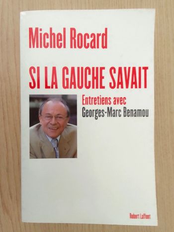 Michel Rocard - Si la gauche savait