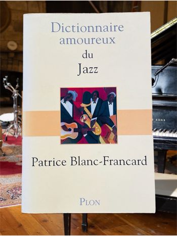 Dictionnaire Amoureux du Jazz Patrice Blanc-Francard