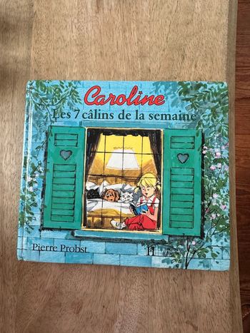 Livre rare - Caroline Les 7 câlins de la semaine (volets verts) album Pierre Probst Hachette