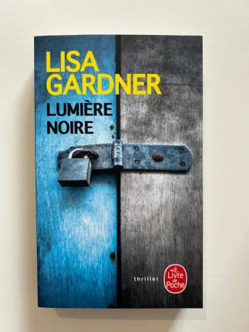 Livre de Lisa Gardner - Lumière noire