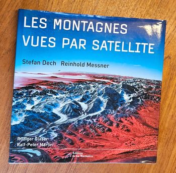 "Les montagnes vues par satellite", de Stefen Dech et Reinhold Messner