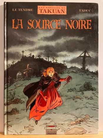 BD Les Voyages de Takuan 4 La Source Noire