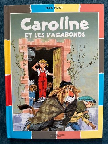 Livre bd album rare Caroline et les vagabonds lion singe Pierre Probst Hachette