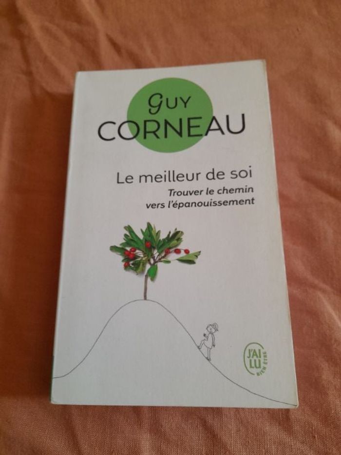 Le meilleur  de soi de Guy Corneau .