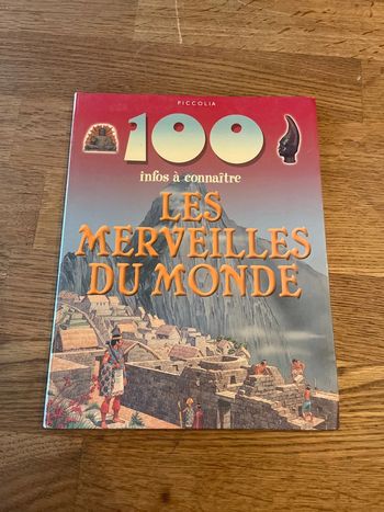 Livre 100 infos à connaître Les merveilles du monde