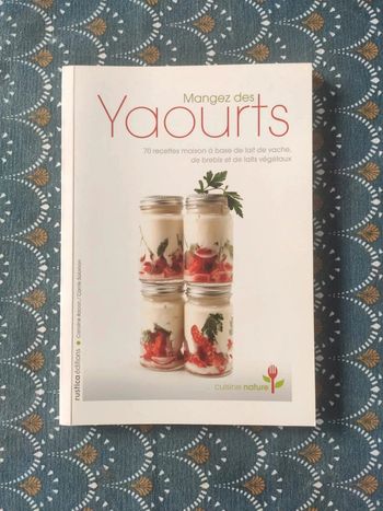 Mangez des yaourts 70 recettes maison