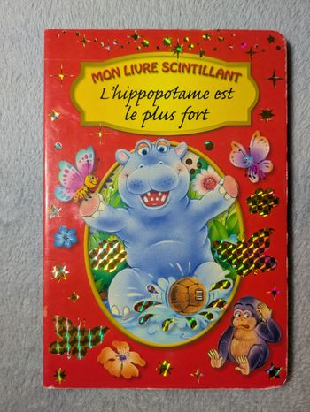 Mon Livre Scintillant - L’hippopotame est le plus fort