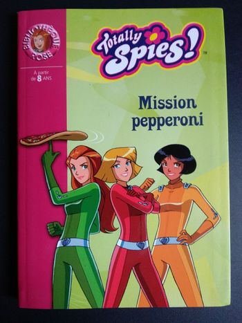 Livre Totally Spies Mission pepperoni