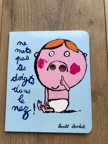 Ne mets pas tes doigts dans le nez !