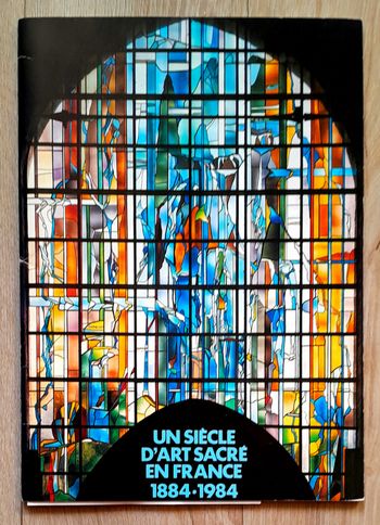 un sicèle d'art sacré en france 1884-1984