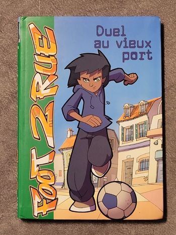 Foot 2 Rue Tome 1 Duel Au Vieux Port Par Michel Leydier