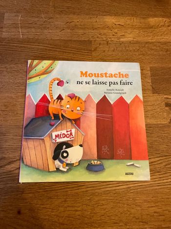 Livre Mes p’tits Albums Moustache ne se laisse pas faire