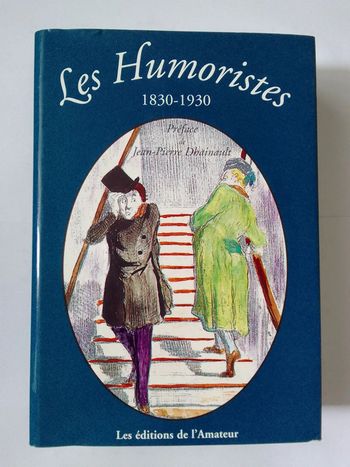 Les Humoristes 1830-1930