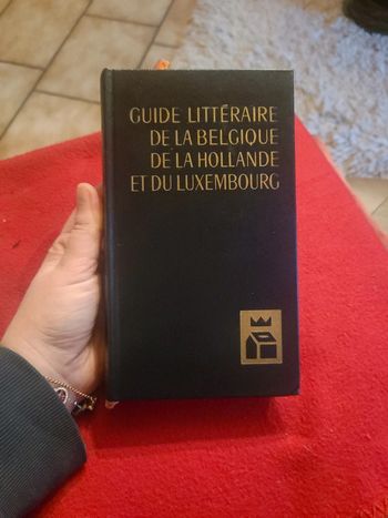 Guide littéraire de la belgique de la hollande et du luxembourg