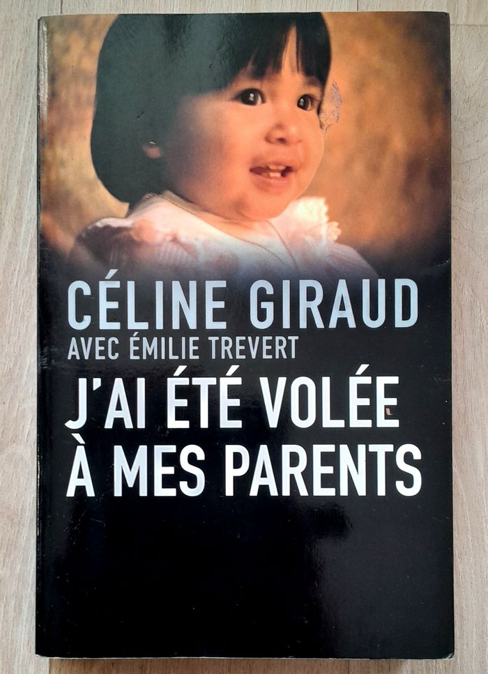 Céline Giraud avec Emilie Trevert - J'ai été volée à mes parents (témoignage)