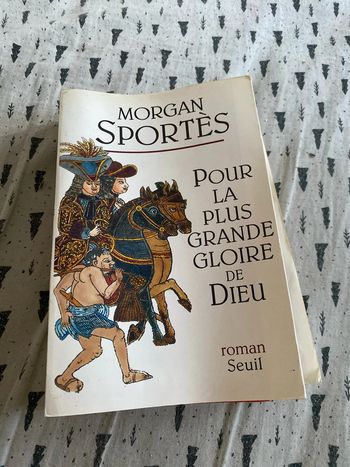 Pour la plus grande gloire de Dieu Par Morgan Sportès