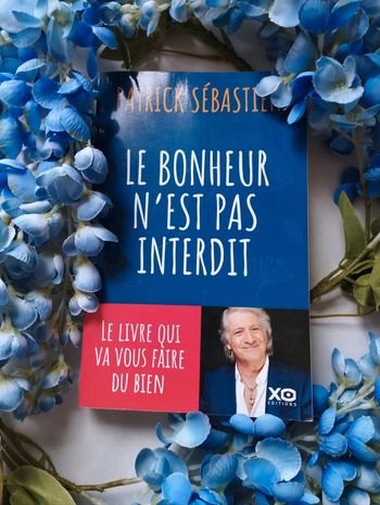 Livre : le bonheur n'est pas interdit de Patrick Sébastien