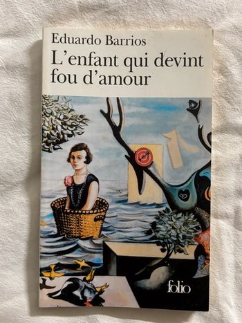 Livre : Eduardo Barrios L'enfant qui devint fou d'amour
