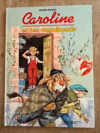 Ouvrage rare de collection - Livre Caroline et les Vagabonds Pierre Probst Hachette