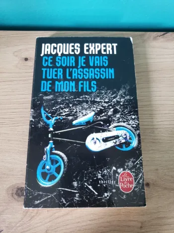 Ce soir je vais tuer l'assassin de mon fils