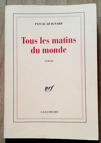 Pascal Quignard - Tous les matins du monde