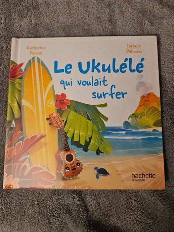 Le ukulélé qui voulait surfer