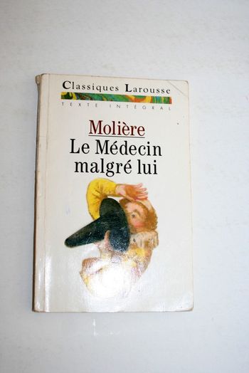 Le Médecin Malgré lui de Molière, Classiques Larousse