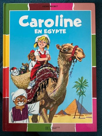 Livre Caroline en Égypte Pierre Probst couleurs