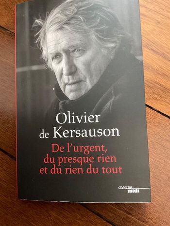 livre olivier de kersauson de l urgence  du presque rien et du rien du tout