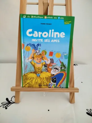 Caroline invite ses amis la bibliothèque des petits Hachette