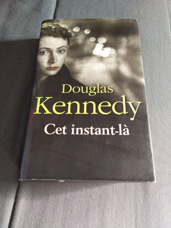 Cet instant - là de Douglas Kennedy