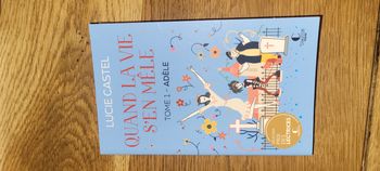 Quand la vie s'en mêle Tome 1 : Adèle 