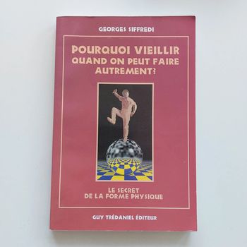 Livre - Pourquoi viellir quand on peut faire autrement