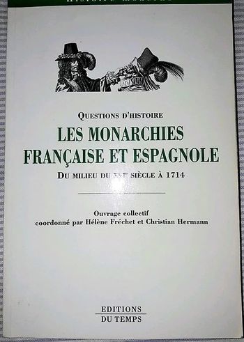 les monarchies francaises et espagnoles du milieu du XVIe siècle à 1714