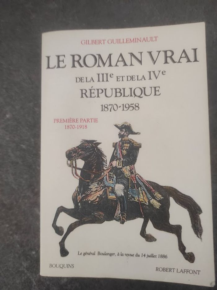 Le roman vrai de la IIIe et de la IVe République 1870-1958 1ère partie Gilbert Guilleminault