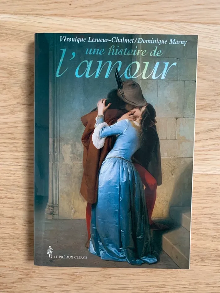 Une histoire de l’amour - Véronique Lesueur-Chalmet / Dominique Marny