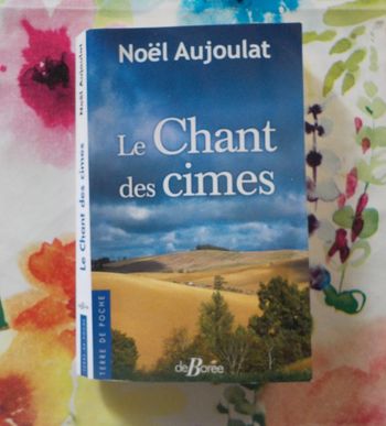 Le chant des cimes de Noël Aujoulat Ed. de Borée Poche
