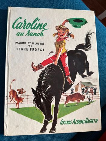 1971 Livre ancien Caroline au Ranch Grands albums Hachette Pierre Probst