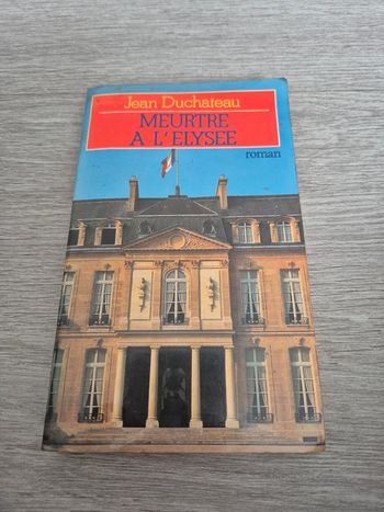 Meurtre à l'Elysée Jean Duchateau