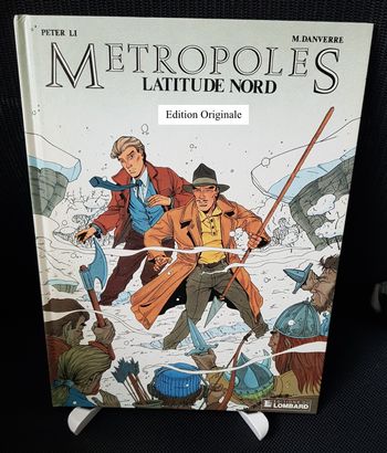 BD Métropole Tome 3 Latitude Nord EO - Peter Li - Michel Danverre - Editions du Lombard