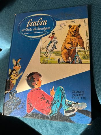 Livre ancien Fanfan et l’Ours de Camargue Protégeons les animaux album Hachette Pierre Probst