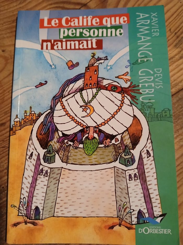 Le calife que personne n'aimait Livre illustré
45 pages