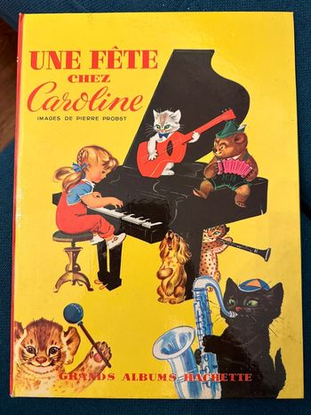 1966 Livre ancien rare Une fête chez Caroline Grands Albums Hachette bd Pierre Probst vintage