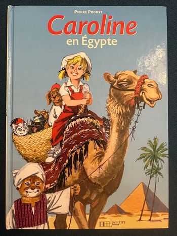 Livre rare Caroline en Égypte bon état pyramides dromadaire bd album Pierre probst