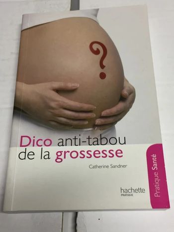 Dico anti-tabou de la grossesse