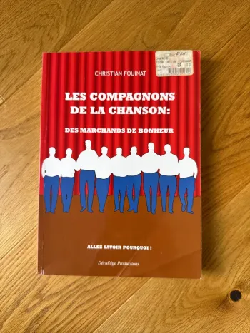 Livre Les Compagnons de la Chanson, des marchands de bonheur