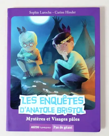 Les enquêtes d'Anatole Bristol (pour 9 ans et +) Mystères et visages pâles