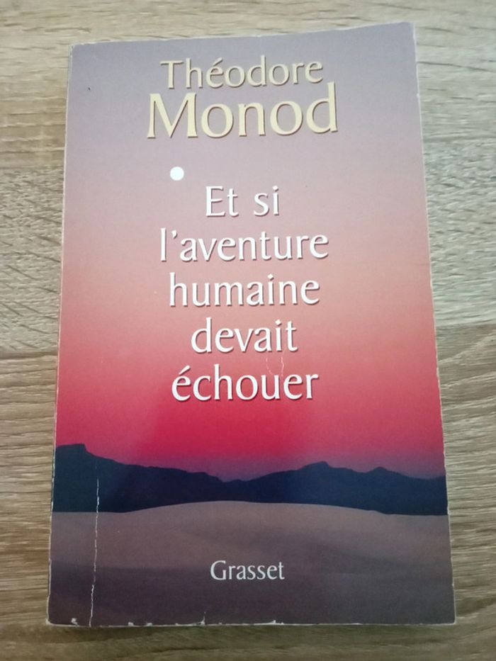 Théodore Monod 📚 Et si l'aventure humaine devait échouer - photo numéro 1