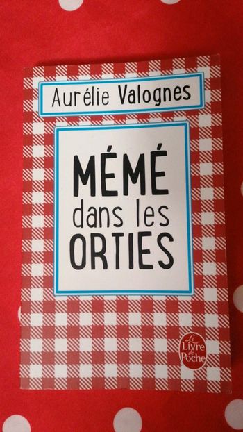 Même dans les orties- Aurélie Valognes